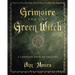 Grimoire for the Green Witch: A Complete Book of Shadows