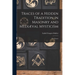 Traces of a Hidden Tradition in Masonry and Mediæval Mysticism: Five Essays