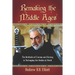 Remaking the Middle Ages: The Methods of Cinema and History in Portraying the Medieval World