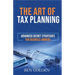 The Art of Tax Planning: Advanced Secret Strategies for Business Owners