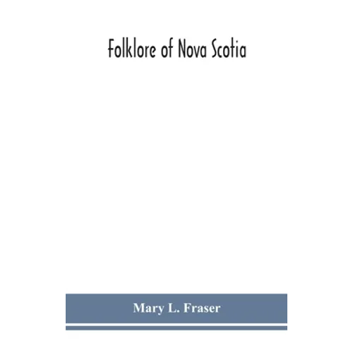 Folklore Of Nova Scotia