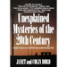Unexplained Mysteries of the 20th Century