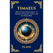 Timaeus: Plato's Vision of the Cosmos - A Dialogue on Creation, Nature, and the Divine Mind (Deluxe Hardbound Edition)