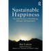 Sustainable Happiness: The Mind Science of Well-Being, Altruism, and Inspiration