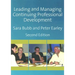 Leading & Managing Continuing Professional Development: Developing People, Developing Schools