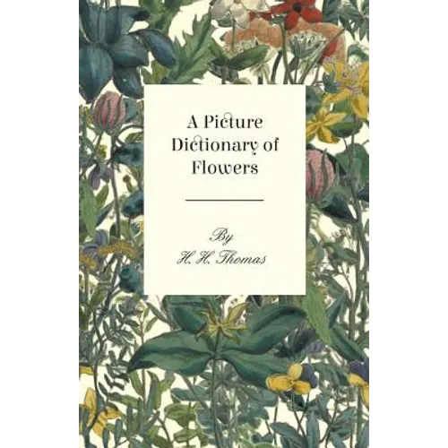 A Picture Dictionary of Flowers
