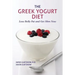 The Greek Yogurt Diet: Lose Belly Fat and Get Slim Now