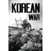 Korean War: A History From Beginning to End