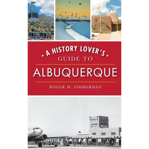 A History Lover's Guide to Albuquerque