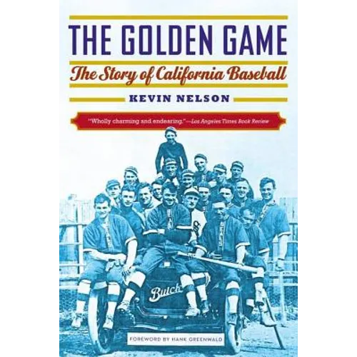 The Golden Game: The Story of California Baseball