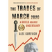 The Trades of March 2020: A Shield against Uncertainty