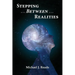 Stepping Between Realities