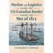 Warfare and Logistics Along the Us-Canadian Border During the War of 1812