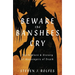 Beware the Banshee's Cry: The Folklore & History of Messengers of Death
