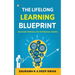The Lifelong Learning Blueprint: Unlocking Personal and Professional Growth