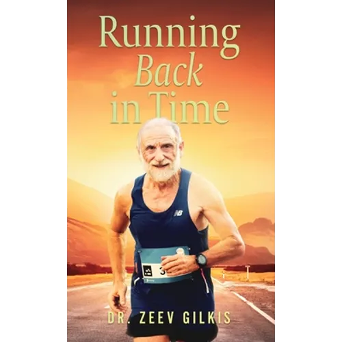 Running Back In Time: Discovering the Formula to Beat the Aging Process and Get Younger