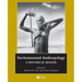 Environmental Anthropology: A Historical Reader