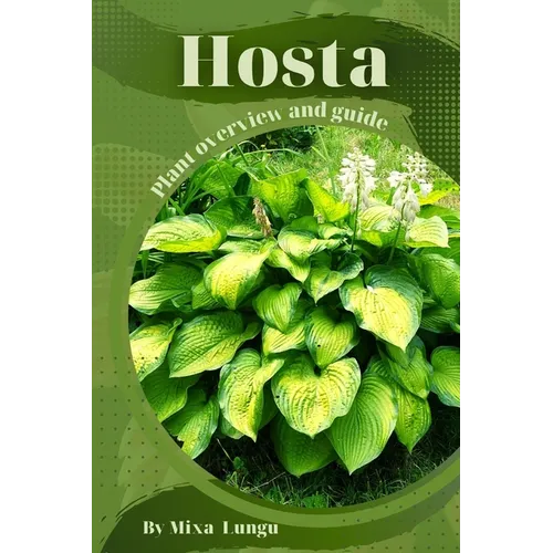Hosta: Plant overview and guide