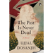The Past Is Never Dead a Novel