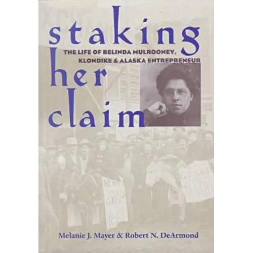 Staking Her Claim: Life Of Belinda Mulrooney