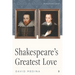 Shakespeare's Greatest Love