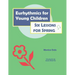 Eurhythmics for Young Children: Six Lessons for Spring