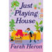 Just Playing House