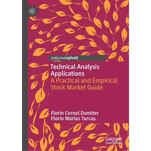 Technical Analysis Applications: A Practical and Empirical Stock Market Guide