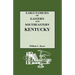 Early Families of Eastern and Southeastern Kentucky and Their Descendants