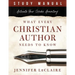 What Every Christian Writer Needs to Know: Activate Your Scribe Anointing (Study Manual)