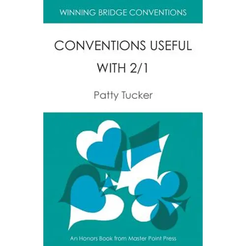 Winning Bridge Conventions: Conventions Useful with 2/1