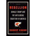 Rebellion: Donald Trump and the Antiliberal Tradition in America