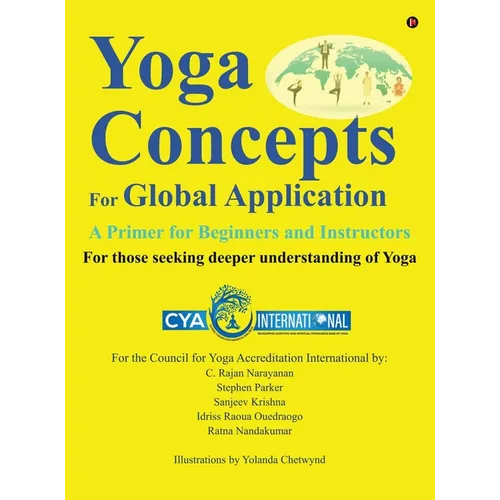 Yoga Concepts for Global Application: A Primer for Beginners and Instructors