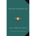 We Die Standing Up