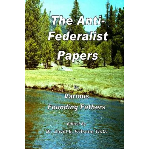 The Anti-Federalist Papers