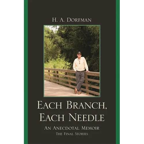 Each Branch, Each Needle: An Anecdotal Memoir