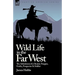 Wild Life in the Far West: the Adventures of a Hunter, Trapper, Guide, Prospector and Soldier