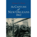 The Capture of New Orleans 1862