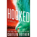 Hooked: A Thriller