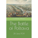 The Battle of Poltava: 28 June 1709