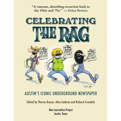 Celebrating The Rag: Austin's Iconic Underground Newspaper