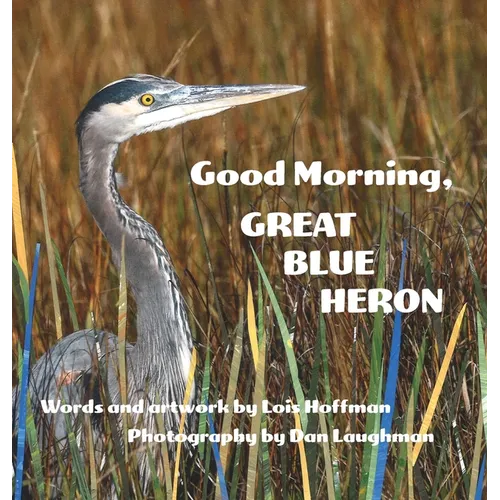 Good Morning, Great Blue Heron