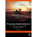 Promoting Healthy Behaviour: A Practical Guide to Physical Health and Mental Wellbeing