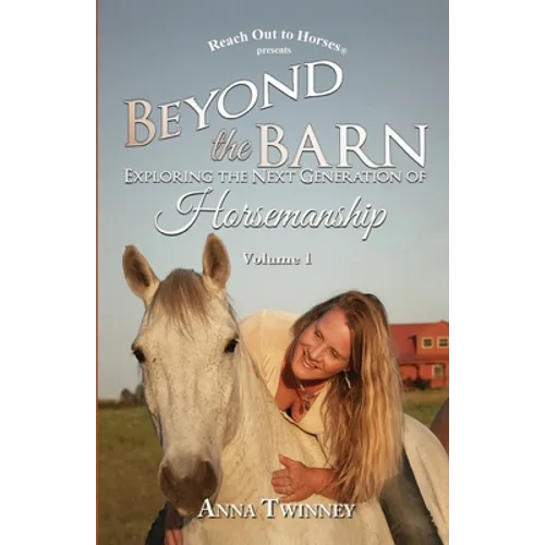 Beyond the Barn: Exploring the Next Generation of Horsemanship