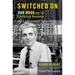 Switched on: Bob Moog and the Synthesizer Revolution
