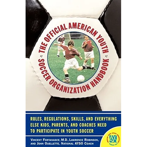 The Official American Youth Soccer Organization Handbook