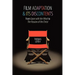 Film Adaptation and Its Discontents: From Gone with the Wind to the Passion of the Christ