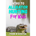 Intro to Alligator Hunting for Kids