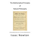 The Mathematical Principles of Natural Philosophy: Philosophiae Naturalis Principia Mathematica