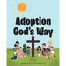 Adoption God's Way